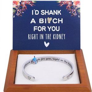 I'd shank a b!tch for you bracelet
